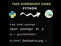 using python for screenshot project get screenshot in python python for beginners