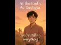 Lagu At the End of the Daylight | A Cinematic Animated Story About Love and Letting Go #motivation