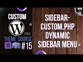 Custom WordPress Theme Development 2022 - Dynamic SideBar