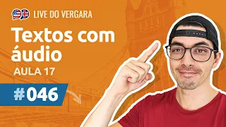 Live do Vergara #46 - Textos com áudio - Aula 17