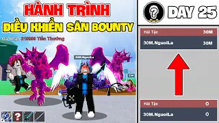 Hành Trình 30M Bounty Nhưng Người Lạ Điều Khiển Trong Blox Fruit | Day 25
