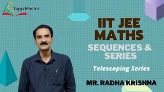 Sequences And Series 5 Telescoping Series 1 IIT JEE Maths Class XI English Mr Radha Krishna 
