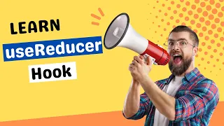 Learn React useReducer Hook