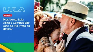 Presidente Lula visita o Campus São José do Rio Preto da UFSCar