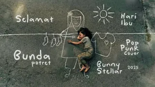 bunda potret pop punk cover by bunny stellar selamat hari ibu 22 desember 2025 