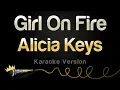 Download Lagu Alicia Keys - Girl On Fire (Karaoke Version)