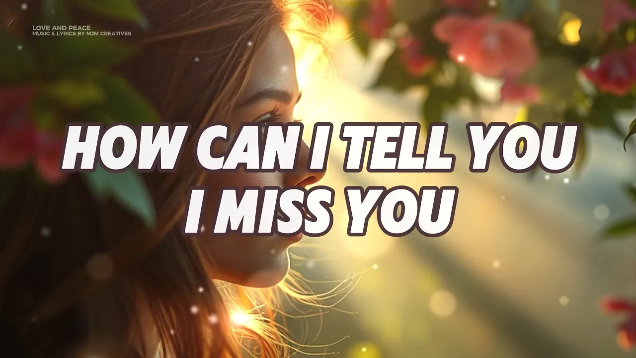 ๐ต Lyrics That Hurt Yet Heal. A Song for Heart that Misses Someone | How Can I Tell You I Miss You ๐ ๐ต Lyrics That Hurt Yet Heal. A Song for Heart that Misses Someone | How Can I Tell You I Miss You ๐