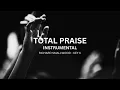 TOTAL PRAISE Instrumental LOWER KEY C Richard Smallwood