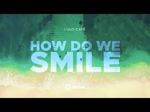 Download MP3 Lulo Café & Griffith Malo -  How Do We Smile feat. Soldado