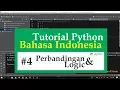 04 Tutorial Python Bahasa Indonesia - Perbandingan dan Logic