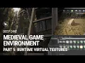 Runtime Virtual Textures Medieval Game Environment extended tutorial