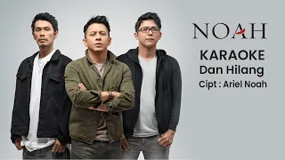 Download Noah KARAOKE - DAN HILANG MP3