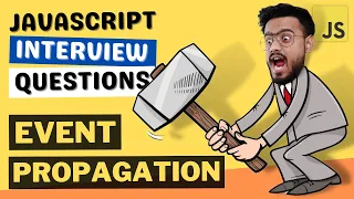 Javascript Interview Questions Event Propagation - Bubbling Capturing and Deligation