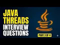 Java Multithreading Interview Questions Part MUST Know