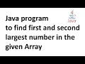 Java program to find first and second largest number in the given Array