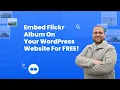 How to embed Flickr album One Album on WordPress for FREE