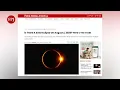 Solar Eclipse August 2 Will earth go dark for six minutes