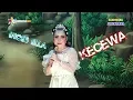 Lagu KECEWA - INCES ELLA  // SANDIWARA DWI WARNA// 27 OKTOBER 2019