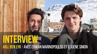 kill ben lyk rencontre avec le r alisateur erwan marinopoulos et eugene simon