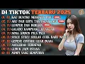 Download Lagu DJ TIKTOK TERBARU 2025 | DJ KAU BUATKU MENANGIS PILU🎵DJ AKU DAH LUPA TAK INGAT LAGI🎵| FULL ALBUM