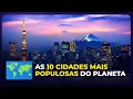 The 10 Most Populous Cities in the World