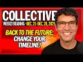 Lagu Weekly Collective Reading • Dec 21 to Dec 28, 2025 • Back to the Future: Change Your Timeline!