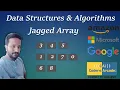 Jagged Array Important DSA Interview Question