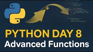 Day 8 - Advanced Functions in Python args kwargs Recursion More