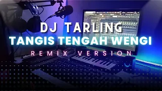 dj tarling jadul tangis tengah wengi 