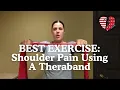 Best Exercises For Shoulder Pain Using A Theraband
