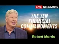 The Ten Financial Commandments Pastor Robert Morris