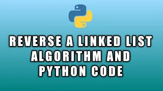 Interview Question 2 Reverse a Linked List Iterative Python Code Data structures and Algorithm