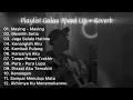 Download Lagu Playlist Galau Speed Up + Reverb