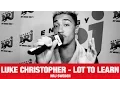 Lagu [LIVE] Lot To Learn - Luke Christopher - NRJ SWEDEN