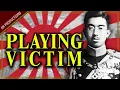 PLAYING VICTIM - How Japan Views World War II
