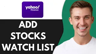 HOW TO ADD STOCKS TO YOUR WATCH LIST ON YAHOO FINANCE 2025