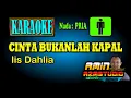 Download Lagu CINTA BUKANLAH KAPAL Iis Dahlia KARAOKE Nada PRIA