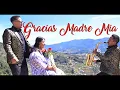 Download Lagu GRACIAS MADRE MIA - Maderas de mi pueblo (Lo mas nuevo 2025)