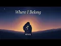 Download Lagu 🎧 Where I Belong – Ayva | Romantic Love Ballad \u0026 Emotional Original Song