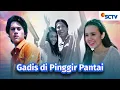 Lagu FTV SCTV FULL Gadis di Pinggir Pantai | Michelle Ziudith dan Rizky Nazar