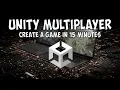 Unity Multiplayer Game in 15 Minutes