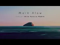 Download Lagu Mark Alow - Live From Sol Selectas Summer Sol III w/ Ibiza Sonica