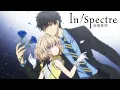 Download Lagu In/Spectre Season 2 - Ending | Invincible Love