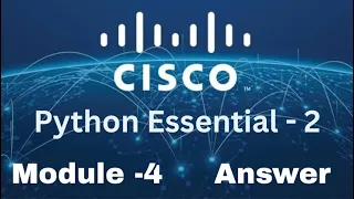 Cisco Python Essentials 2 - Module 4 Quiz Answers