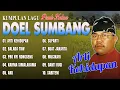 Download Lagu KUMPULAN LAGU DOEL SUMBANG PENUH MAKNA - Arti Kehidupan, Balada TKW, Pro Nyi Ronggeng