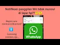 Download Lagu CARA MENGATASI NOTIFIKASI PANGGILAN WHATSAPP TIDAK MUNCUL DI LAYAR HP