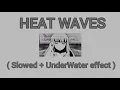 Download Lagu Glass Animals - Heat Waves ( Slowed + Underwater effect ) | Edit Audio | ✨💥💯❤️