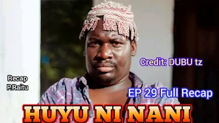 huyu ni nani episode 29 full recap