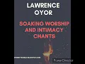 Download Lagu 1 Hour Soaking worship and intimacy chant by Lawrence Oyor