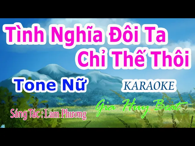 Tình Nghĩa Đôi Ta Chỉ Thế Thôi  - Karaoke - Tone Nữ - Nhạc Sống - gia huy beat
